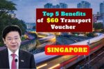 Top 5 Benefits of Singapore $60 Transport Voucher 2025