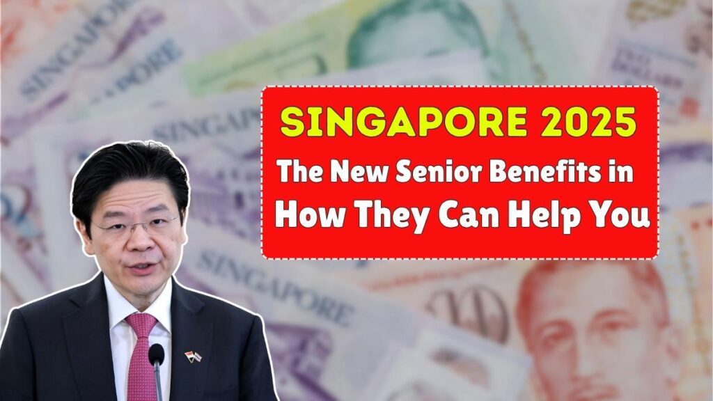 The New Senior Benefits in Singapore 2025 How They Can Help You