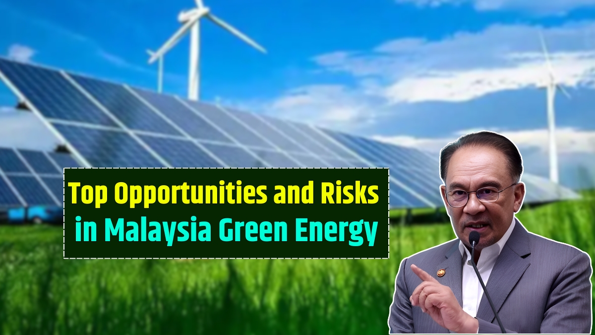 Top Opportunities and Risks in Malaysia Green Energy