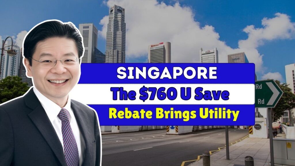 The $760 U Save Rebate Brings Utility Relief in Singapore